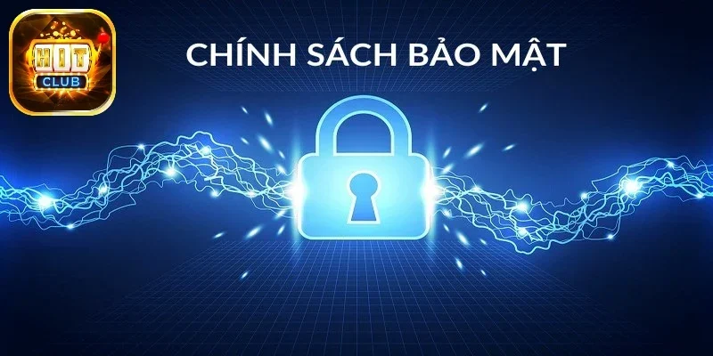 Chính sách bảo mật của cổng game Hitclub